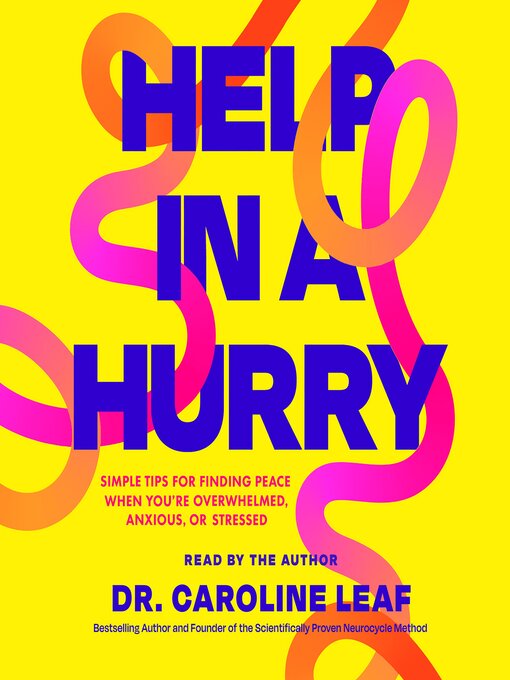Title details for Help in a Hurry by Dr. Caroline Leaf - Wait list
